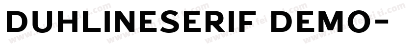 DuhlineSerif Demo字体转换